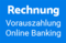 Rechnung (Vorauszahlung, Online Banking)